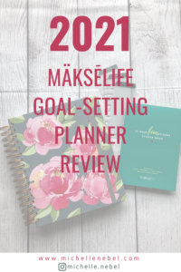 Planner by Makselife is pictured with sticker book and bookmarks. Text overlay: "2021 Makselife Goal Setting Planner Review"